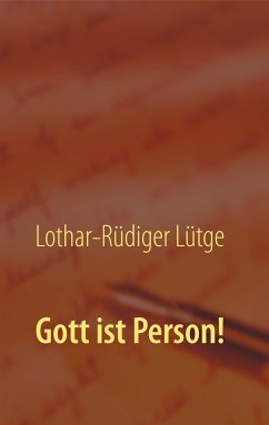 Gott ist Person! (eBook, ePUB) - Lütge, Lothar-Rüdiger