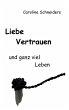 Liebe, Vertrauen und ganz viel Leben... - Bild 1