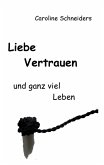 Liebe, Vertrauen und ganz viel Leben (eBook, ePUB)