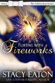 Flirting with Fireworks (The Celebration Series, #9) (eBook, ePUB)