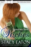 Rainbows Bring Riches (The Celebration Series, #4) (eBook, ePUB)