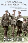 How Canada Won the Great War (eBook, ePUB)