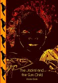 The Jackal and the Sun Child (eBook, ePUB) The Jackal and the Sun Child (eBook, ePUB)