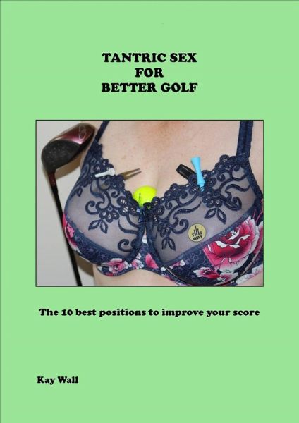 Tantric Sex for Better Golf (eBook, ePUB)