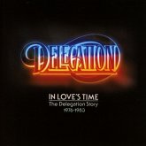 In Love'S Time-The Delegation Story 1976-83/2cd