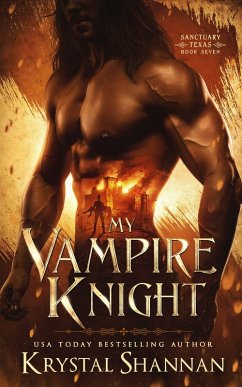 My Vampire Knight (Sanctuary, Texas, #7) (eBook, ePUB) - Shannan, Krystal