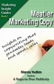 Meatier Marketing Copy: Insights on Copywriting That Generates Leads and Sparks Sales (eBook, ePUB) Meatier Marketing Copy: Insights on Copywriting That Generates Leads and Sparks Sales (eBook, ePUB)