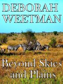 Beyond Skies and Plains (eBook, ePUB) Beyond Skies and Plains (eBook, ePUB)