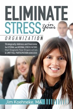 Eliminate Stress in Your Organization (eBook, ePUB) - Koehneke, Jim