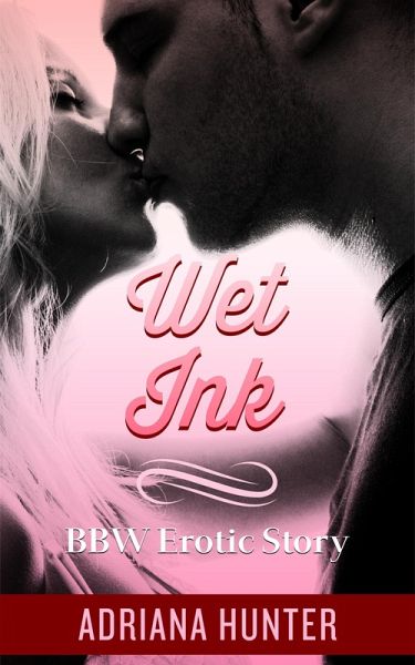 Wet Ink: BBW Romance (eBook, ePUB) Wet Ink: BBW Romance (eBook, ePUB)