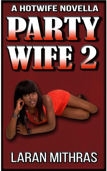 Party Wife 2 (The Party Wife, #2) (eBook, ePUB)