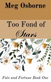 Too Fond of Stars: A Persuasion Variation (Fate and Fortune, #1) (eBook, ePUB)