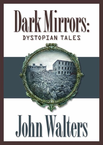 Dark Mirrors: Dystopian Tales (eBook, ePUB)