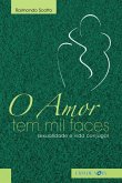 O amor tem mil faces (eBook, ePUB) O amor tem mil faces (eBook, ePUB)