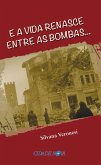 E a vida renasce entre as bombas... (eBook, ePUB) E a vida renasce entre as bombas... (eBook, ePUB)