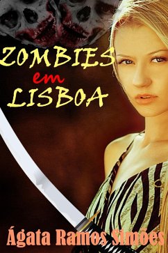 Zombies em Lisboa (eBook, ePUB) - Simões, Ágata Ramos