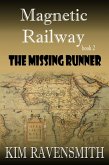 The Missing Runner (Magnetic Railway, #2) (eBook, ePUB)