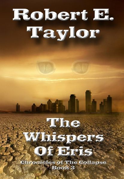 The Whispers of Eris (Chronicles of the Collapse, #3) (eBook, ePUB) The Whispers of Eris (Chronicles of the Collapse, #3) (eBook, ePUB)