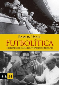 Futbolítica : Històries de Clubs políticament singulars - Usall i Santa, Ramon