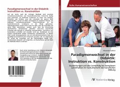 Paradigmenwechsel in der Didaktik: Instruktion vs. Konstruktion - Gollner, Alexander