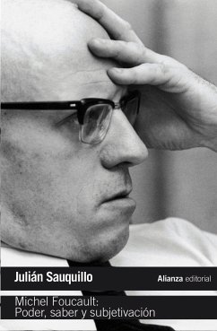 Michel Foucault : poder, saber y subjetivación - Sauquillo González, Julián