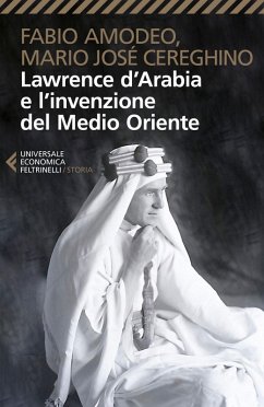 Cover Lawrence d'Arabia e l'invenzione del Medio Oriente