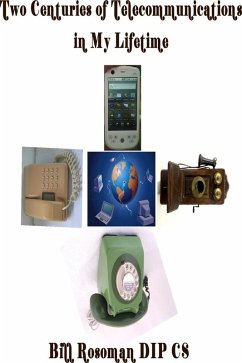 Two Centuries of Telecommunications in My Lifetime (eBook, ePUB) - Rosoman, Bill
