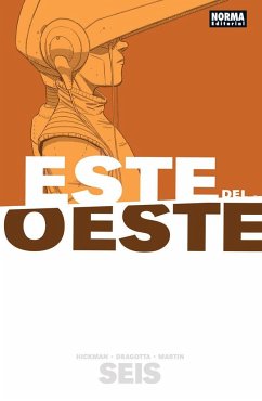 Este del Oeste 6 - Dragotta, Nick; Martin, Frank; Hickman, Jonathan