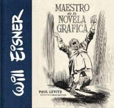 Will Eisner : maestro de la novela gráfica