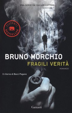 Fragili verità. Il ritorno di Bacci Pagano - Morchio, Bruno