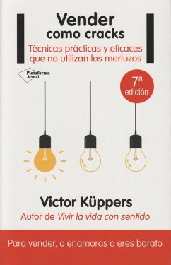 Vender como cracks : técnicas prácticas y eficaces que no utilizan los merluzos - Küppers, Víctor