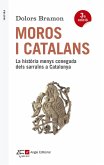Moros i catalans : La història menys coneguda dels sarraïns a Catalunya