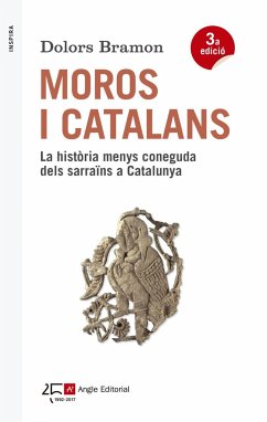 Moros i catalans : La història menys coneguda dels sarraïns a Catalunya - Bramon, Dolors; Bramon Planes, Dolors