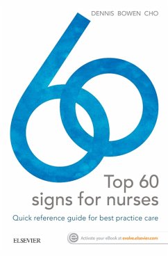 Top 60 Signs for Nurses - E-Book (eBook, ePUB) - Dennis, Mark; Bowen, William Talbot; Cho, Lucy