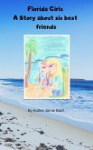 Florida Girls: A story of six best friends (eBook, ePUB) Florida Girls: A story of six best friends (eBook, ePUB)