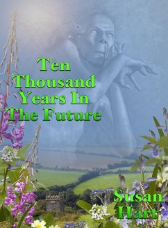Cover Ten Thousand Years In The Future (eBook, ePUB)