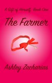 The Farmer (A Gift of Herself, #1) (eBook, ePUB) The Farmer (A Gift of Herself, #1) (eBook, ePUB)