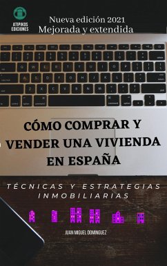Cover Cómo comprar y vender una vivienda en España. Técnicas y estrategias inmobiliarias. 2016.v2016-06-08 (eBook, ePUB)