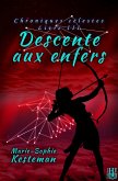 Descente aux enfers (Chroniques célestes - Livre III) (eBook, ePUB)