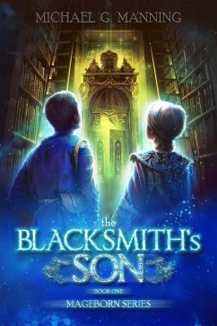 Cover Mageborn: The Blacksmith's Son (eBook, ePUB)