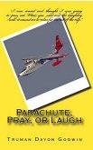 Parachute, Pray, or Laugh (eBook, ePUB) Parachute, Pray, or Laugh (eBook, ePUB)
