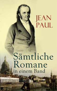 Jean Paul: Sämtliche Romane in einem Band (eBook, ePUB) - Paul, Jean