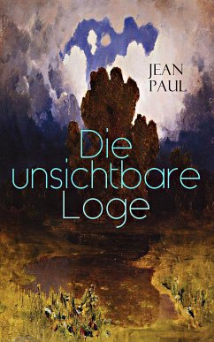 Die unsichtbare Loge (eBook, ePUB) - Paul, Jean