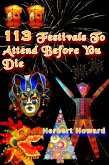 113 Festivals To Attend Before You Die (113 Things To See And Do Series, #2) (eBook, ePUB) 113 Festivals To Attend Before You Die (113 Things To See And Do Series, #2) (eBook, ePUB)