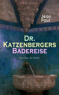 Dr. Katzenbergers Badereise (Klassiker der Satire) (eBook, ePUB) - Paul, Jean