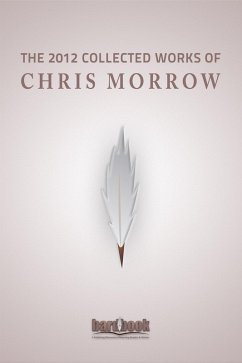 Cover The 2012 Collected Works Of Chris Morrow (eBook, ePUB)