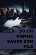 Le livre où un homme sauve son fils... - Bild 1
