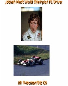 Jochen Rindt World Champion F1 Driver (eBook, ePUB) - Rosoman, Bill Jochen Rindt World Champion F1 Driver (eBook, ePUB) - Rosoman, Bill