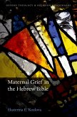 Maternal Grief in the Hebrew Bible (eBook, ePUB)