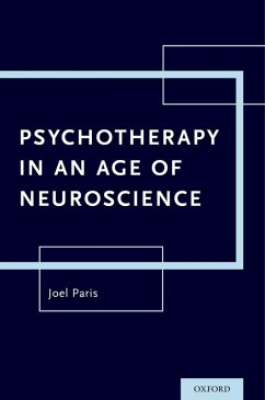 Psychotherapy in An Age of Neuroscience (eBook, ePUB) - Paris, Joel